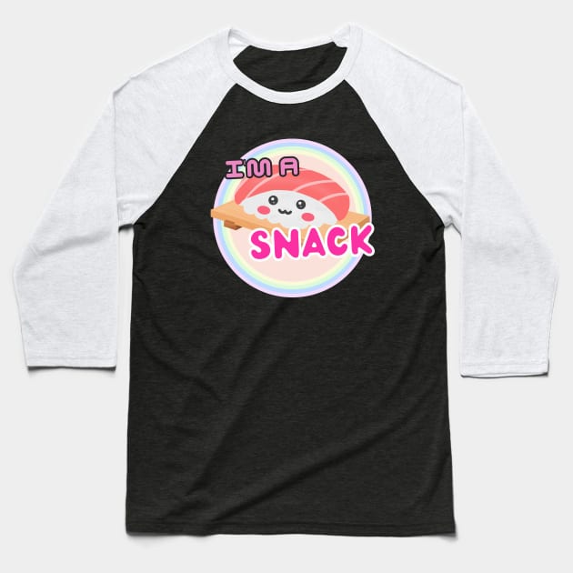 Cute Sushi Nigiri: I'm A Snack Baseball T-Shirt by Brave Dave Apparel